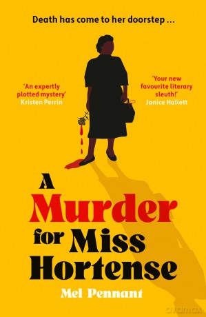 A Murder for Miss Hortense: 'It's Murder She Wrote as you've never seen it before' Sir Lenny Henry - Mel Pennant [KSIĄŻKA]