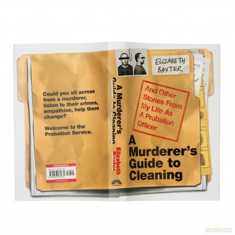 A Murderer's Guide to Cleaning: And Other Stories From My Life As A Probation Officer - Elizabeth Baxter [KSIĄŻKA]