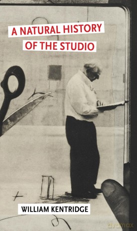 A Natural History of the Studio - William Kentridge [KSIĄŻKA]
