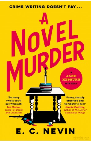 A Novel Murder: The perfect murder mystery for book lovers (Jane Hepburn Mystery Series) - E C Nevin [KSIĄŻKA]