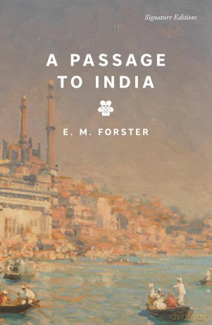 A Passage to India (Signature Editions) - E.M. Forster [KSIĄŻKA]