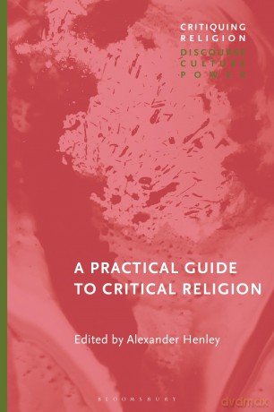 A Practical Guide to Critical Religion (Critiquing Religion: Discourse, Culture, Power) - Unknown [KSIĄŻKA]