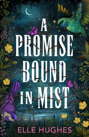 A Promise Bound in Mist: New for 2026, a gorgeous fantasy romance for YA readers - Elle Hughes [KSIĄŻKA]