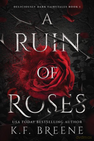 A Ruin of Roses: Deliciously Dark Fairytales, Book 1 - K F Breene [KSIĄŻKA]