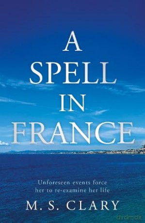 A Spell in France - Clary M. S. [KSIĄŻKA]