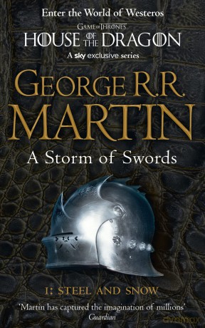 A Storm of Swords: Steel and Snow (A Song of Ice and Fire, Book 3 Part 1) - George R R Martin [KSIĄŻKA]