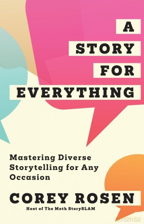 A Story for Everything: Mastering Diverse Storytelling for Any Occasion - Corey Rosen [KSIĄŻKA]