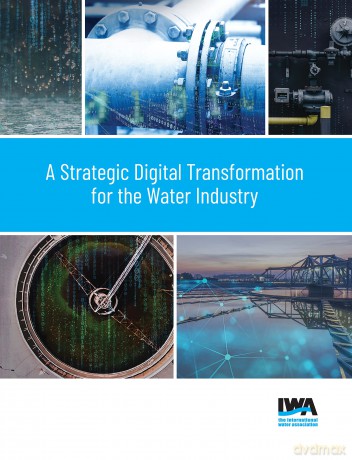 A Strategic Digital Transformation for the Water Industry - No Author Stated [KSIĄŻKA]