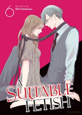 A Suitable Fetish Vol. 6 - Shin Kawamaru [KOMIKS]