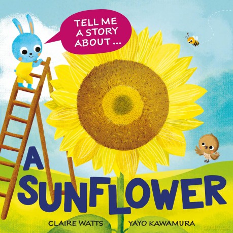 A Sunflower (Tell Me a Story About) - Claire Watts [KSIĄŻKA]