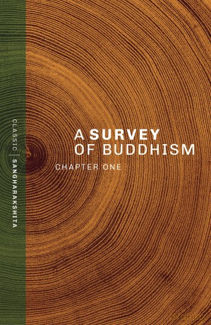 A Survey of Buddhism: Chapter One (Classic Sangharakshita Series) - Sangharakshita [KSIĄŻKA]