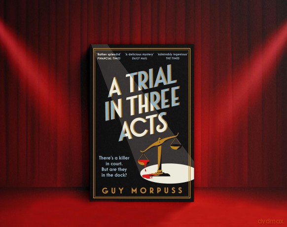 A Trial in Three Acts - Guy Morpuss [KSIĄŻKA]