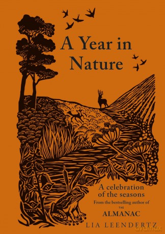 A Year in Nature: A Celebration of the Seasons - Lia Leendertz [KSIĄŻKA]