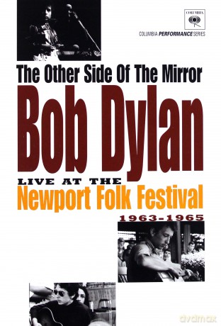 Bob Dylan: The Other Side Of The Mirror: Bob Dylan Live At The Newport Folk Festival 1963-1965 [DVD]