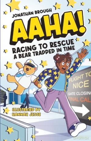 AAHA! Racing to Rescue a Bear Trapped in Time: A Hilarious Time Travel Comedy for Ages 7-11: 1 - Jonathan Brough [KSIĄŻKA]