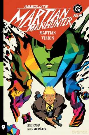 Absolute Martian Manhunter Vol. 1: Martian Vision (Absolute Universe) - Deniz Camp [KSIĄŻKA]