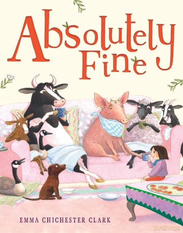 Absolutely Fine: A heart-warming and reassuring new picture book from the critically acclaimed creator of the beloved Blue Kangaroo series - E Chichester Clark [KSIĄŻKA]