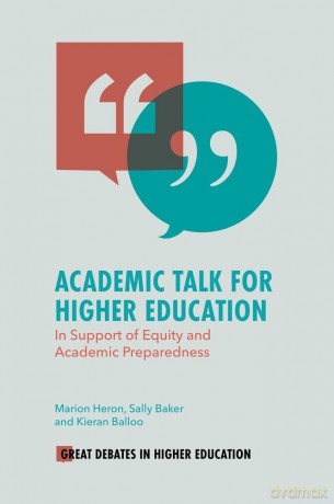 Academic Talk for Higher Education: In Support of Equity and Academic Preparedness (Great Debates in Higher Education) - Marion Heron [KSIĄŻKA]