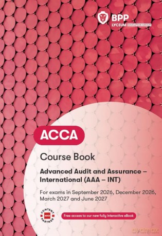 ACCA Advanced Audit and Assurance (International): Course Book - Bpp Learning Media [KSIĄŻKA]