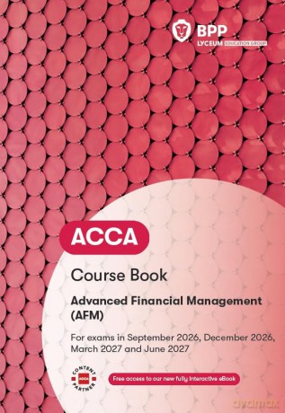 ACCA Advanced Financial Management: Course Book - Bpp Learning Media [KSIĄŻKA]