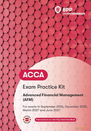 ACCA Advanced Financial Management: Exam Practice Kit - Bpp Learning Media [KSIĄŻKA]