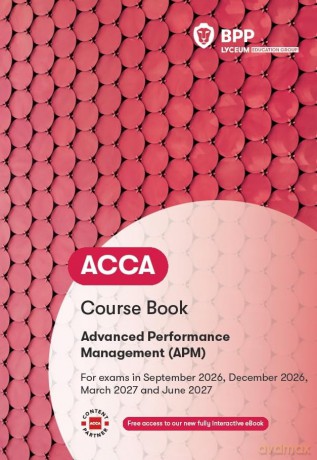 ACCA Advanced Performance Management: Course Book - Bpp Learning Media [KSIĄŻKA]