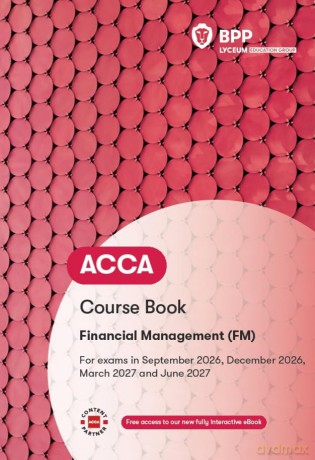 ACCA Financial Management: Course Book - Bpp Learning Media [KSIĄŻKA]