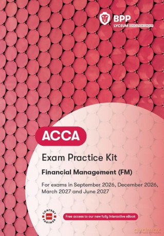ACCA Financial Management: Exam Practice Kit - Bpp Learning Media [KSIĄŻKA]