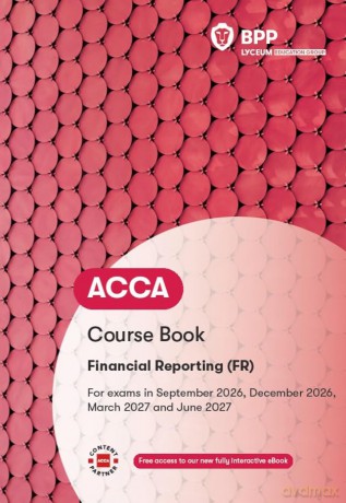 ACCA Financial Reporting: Course Book - Bpp Learning Media [KSIĄŻKA]