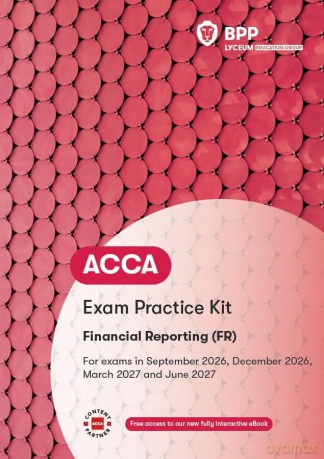 ACCA Financial Reporting: Exam Practice Kit - Bpp Learning Media [KSIĄŻKA]