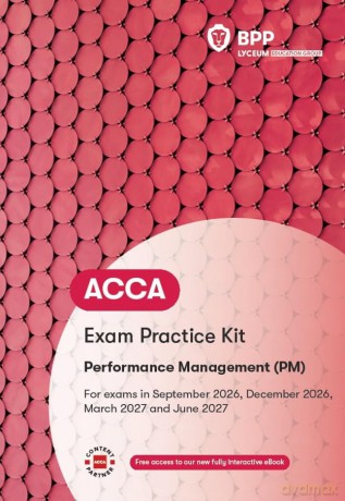 ACCA Performance Management: Exam Practice Kit - Bpp Learning Media [KSIĄŻKA]