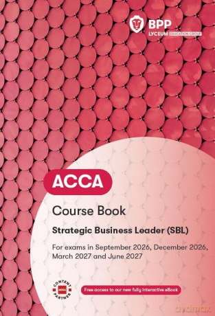ACCA Strategic Business Leader: Course Book - Bpp Learning Media [KSIĄŻKA]