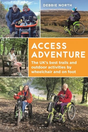 Access Adventure: The UK's best trails and outdoor activities by wheelchair and on foot - Debbie North [KSIĄŻKA]