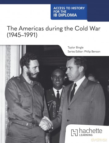 Access to History for the IB Diploma: The Americas during the Cold War (1945-1991) - Taylor Bingle [KSIĄŻKA]