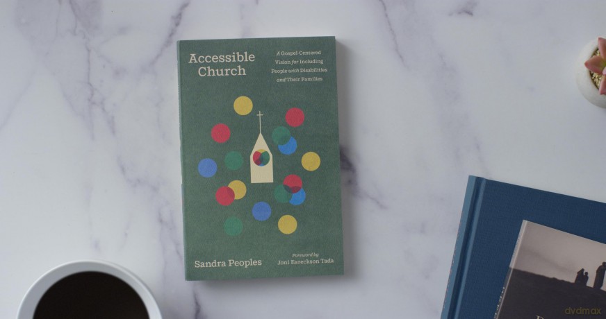 Accessible Church: A Gospel-Centered Vision for Including People with Disabilities and Their Families [KSIĄŻKA]