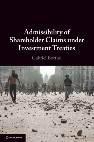 Admissibility of Shareholder Claims under Investment Treaties - Bottini Gabriel [KSIĄŻKA]