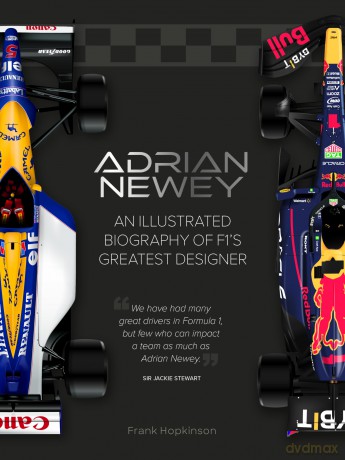 Adrian Newey: An Illustrated Biography of F1's Greatest Designer - Frank Hopkinson [KSIĄŻKA]