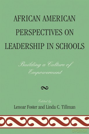 African American Perspectives on Leadership in Schools: Building a Culture of Empowerment - Dummy Author [KSIĄŻKA]