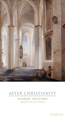 After Christianity (Italian Academy Lectures) - Gianni Vattimo [KSIĄŻKA]
