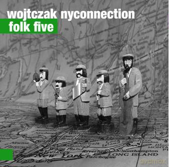 Wojtczak Nyconnection: Folk Five [CD]