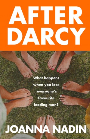 After Darcy: A Modern Pride and Prejudice Retelling About the Bennet Sisters, Sisterhood and Second Chances for Fans of Jane Austen - Joanna Nadin [KSIĄŻKA]