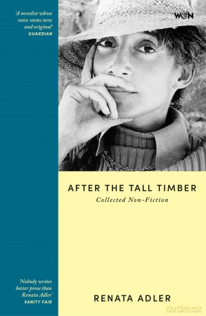 After the Tall Timber - Renata Adler [KSIĄŻKA]