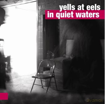 Yells At Eels: In Quiet Waters [CD]