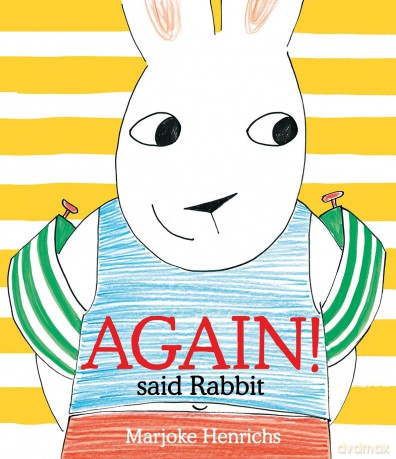 Again! said Rabbit: 3 (The World of Rabbit) - Marjoke Henrichs [KSIĄŻKA]