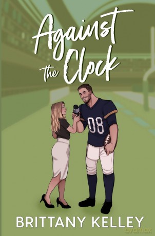 Against The Clock: 1 (Wilmington Football) - Brittany Kelley [KSIĄŻKA]