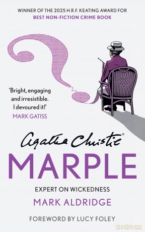Agatha Christie's Marple: Winner of the 2025 Crimefest H.R.F Keating Award for best crime biography - Mark Aldridge [KSIĄŻKA]