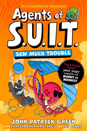 Agents of S.U.I.T.: Sew Much Trouble: A Laugh-Out-Loud InvestiGators Comic Book Adventure!: 4 - John Patrick Green [KSIĄŻKA]