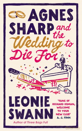 Agnes Sharp and the Wedding to Die For: The unputdownable cosy crime read for fans of Richard Osman (Miss Sharp Investigates) - Leonie Swann [KSIĄŻKA]