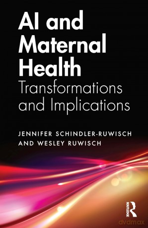 AI and Maternal Health: Transformations and Implications - Schindler-Ruwisch J [KSIĄŻKA]