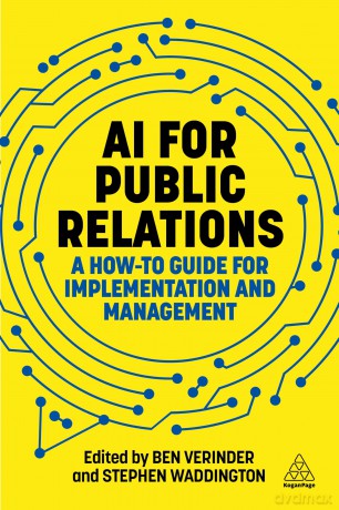 AI for Public Relations: A How-To Guide for Implementation and Management - Stephen Waddington [KSIĄŻKA]